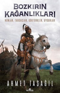 Bozkırın Kağanlıkları Ahmet Taşağıl Kronik Kitap