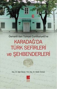 Karadağ'da Türk Sefirleri ve Şehbenderleri Uğur Özcan, Abidin Temizer Bilge Kültür Sanat