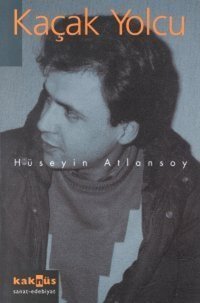 Kaçak Yolcu Hüseyin Atlansoy Kaknüs Yayınları