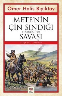 Mete'nin Çın Sındığı Savaşı Ömer Halis Bıyıktay Panama Yayıncılık