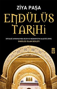 Endülüs Tarihi Ziya Paşa Timaş Yayınları