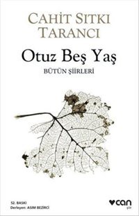 Otuz Beş Yaş - Bütün Şiirleri Cahit Sıtkı Tarancı Can Yayınları