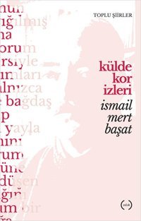 Külde Kor İzleri İsmail Mert Başat Islık Yayınları