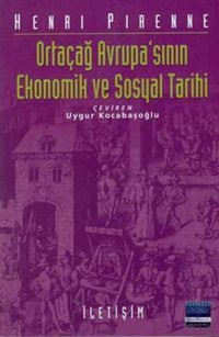 Ortaçağ Avrupa'sının Ekonomik ve Sosyal Tarihi Henri Pirenne İletişim Yayınları