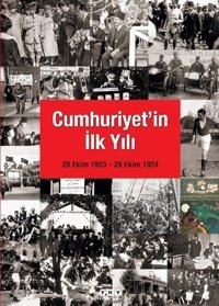 Cumhuriyet'in İlk Yılı: 29 Ekim 1923 - 29 Ekim 1924 Kolektif Yapı Kredi Yayınları