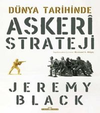 Dünya Tarihinde Askeri Strateji Jeremy Black Timaş Yayınları