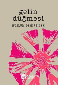 Gelin Düğmesi Müslüm Demirbilek Scala Yayıncılık