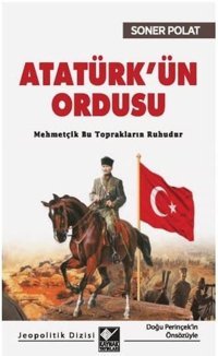 Atatürkün Ordusu Soner Polat Kaynak Yayınları