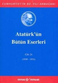 Atatürk'ün Bütün Eserleri-Cilt 24 Kolektif Kaynak Yayınları