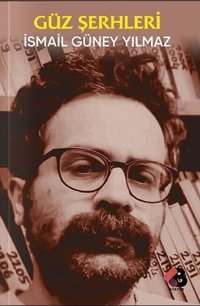 Güz Şerhleri İsmail Güney Yılmaz Klaros Yayınları