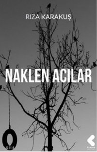 Naklen Acılar Rıza Karakuş Klaros Yayınları