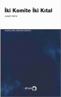 İki Kominite İki Kıtal Ahmet Refik Atlas Kitap
