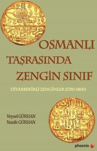Osmanlı Taşrasında Zengin Sınıf Veysel Gürhan, Nazife Gürhan Phoenix