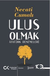 Ulus Olmak - Atatürk Denemeleri Necati Cumalı Cumhuriyet Kitapları
