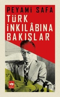 Türk İnkılabına Bakışlar Peyami Safa Ötüken Neşriyat