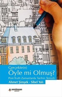 Gerçekten Öyle mi Olmuş? Ahmet Şimşek Yeni İnsan Yayınevi