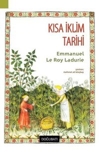 Kısa İklim Tarihi Emmanuel Le Roy Ladurie Doğu Batı Yayınları