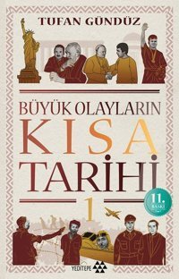 Büyük Olayların Kısa Tarihi Tufan Gündüz Yeditepe Yayınevi