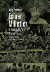 Esmer Milletler-Halkların Üçüncü Dünya Tarihi Vijay Prashad Yordam Kitap