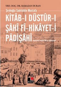 Kitab-ı Düstur-ı Şahi Fi-Hikayet-i Padişahı Ramazan Duran Kesit Yayınları