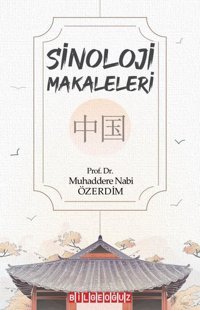 Sinoloji Makaleleri Muhaddere Nabi Özdemir Bilgeoğuz Yayınları