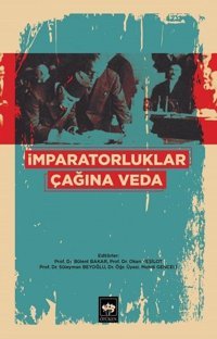 İmparatorluklar Çağına Veda Kolektif Ötüken Neşriyat