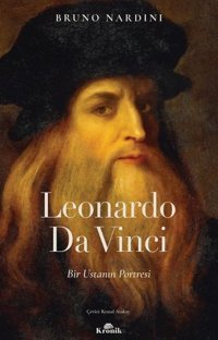 Leonardo Da Vinci - Bir Ustanın Portresi Bruno Nardini Kronik Kitap