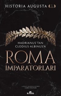 Roma İmparatorları 1.Cilt Historia Augusta Kronik Kitap