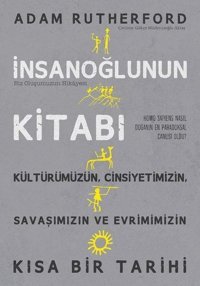 İnsanoğlunun Kitabı - Biz Oluşumuzun Hikayesi Adam Rutherford İndigo Kitap