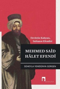 Mehmed Said Halet Efendi Süheyla Yenidünya Gürgen Dergah Yayınları