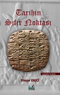 Tarihin Sıfır Noktası Dinçer Ekici İzan Yayıncılık
