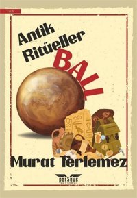 Antik Ritüeller - Ball Murat Terlemez Perseus Yayınevi