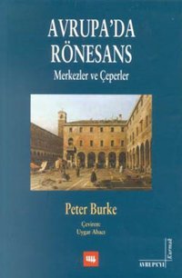 Avrupa'da Rönesans Peter Burke Literatür Yayıncılık