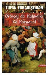 Ortaçağ'da Kahkaha ve Karnaval Tufan Erbarıştıran Red Kitap
