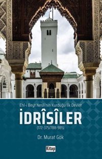 Ehl'i Beyt Neslinin Kurduğu İlk Devlet: İdrisiler Murat Gök Kitap Dünyası