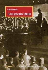 Türk Devrim Tarihi Toktamış Ateş İstanbul Bilgi Üniv.Yayınları
