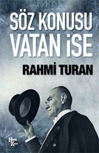 Söz Konusu Vatan İse Rahmi Turan Halk Kitabevi