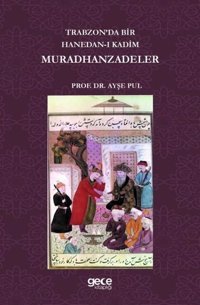 Trabzon'da Bir Hanedan-ı Kadim Muradhanzadeler Ayşe Pul Gece Kitaplığı