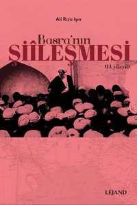Basra'nın Şiileşmesi - 19.Yüzyıl Ali Rıza Işın Lejand