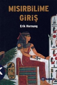 Mısırbilime Giriş Erik Hornung Kabalcı Yayınevi