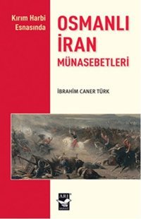 Osmanlı İran Münasebetleri İbrahim Caner Türk Arı Sanat Yayınevi