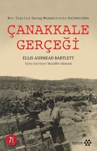 Çanakkale Gerçeği Ellis Ashmead-Bartlett Yeditepe Yayınevi