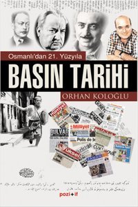 Osmanlı'dan 21.Yüzyıla Basın Tarihi Orhan Koloğlu Pozitif Yayıncılık