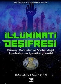 İllüminati Deşifresi Hakan Yılmaz Çebi Çınaraltı Yayınları
