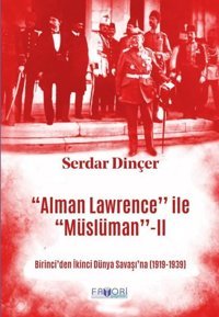 Alman Lawrence ile Müslüman - 2 Serdar Dinçer Favori Yayınları