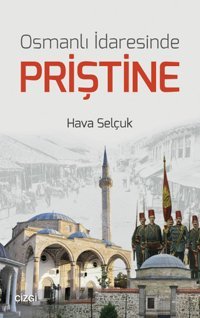 Osmanlı İdaresinde Priştine Hava Selçuk Çizgi Kitabevi