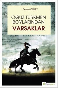 Oğuz Türkmen Boylarından Varsaklar Ekrem Özbay Hiperlink