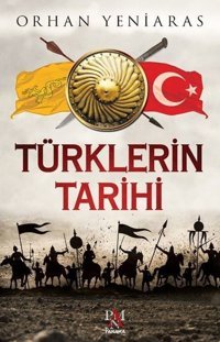 Türklerin Tarihi Orhan Yeniaras Panama Yayıncılık