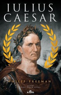Julius Caesar Philip Freeman Kronik Kitap