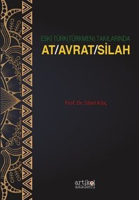 Eski Türk (Türkmen) Takılarında At Avrat Silah Sibel Kılıç Artikel Akademi